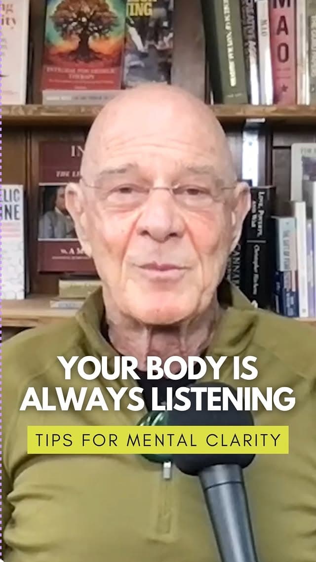 Your body is always listening — tips for mental clarity